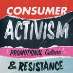 خرید و دانلود نسخه کامل کتاب Consumer Activism: Promotional Culture and Resistance