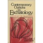 خرید و دانلود نسخه کامل کتاب Contemporary Options in Eschatology: A Study of the Millennium