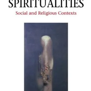 خرید و دانلود نسخه کامل کتاب Contemporary Spiritualities: Social and Religious Contexts (Issues in Contemporary Religion)