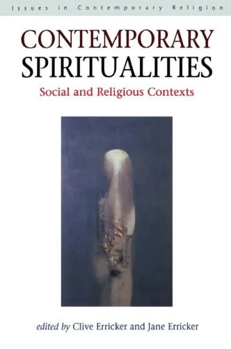 خرید و دانلود نسخه کامل کتاب Contemporary Spiritualities: Social and Religious Contexts (Issues in Contemporary Religion)_68dfd1a2dc561.jpeg خرید و دانلود نسخه کامل کتاب Contemporary Spiritualities: Social and Religious Contexts (Issues in Contemporary Religion)