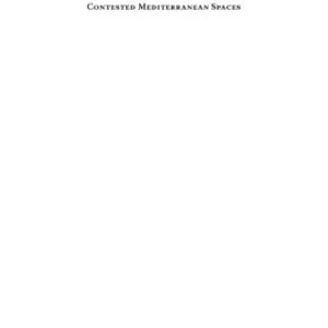 خرید و دانلود نسخه کامل کتاب Contested Mediterranean Spaces : Ethnographic Essays in Honour of Charles Tilly