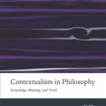 خرید و دانلود نسخه کامل کتاب Contextualism in Philosophy – Knowledge, Meaning and Truth