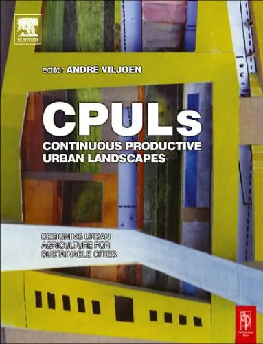 خرید و دانلود نسخه کامل کتاب Continuous Productive Urban Landscapes: Designing Urban Agriculture for Sustainable Cities_68e66456d7dd8.jpeg خرید و دانلود نسخه کامل کتاب Continuous Productive Urban Landscapes: Designing Urban Agriculture for Sustainable Cities