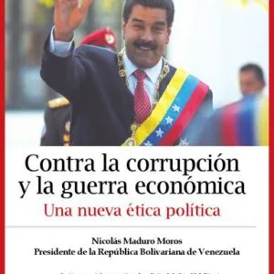 خرید و دانلود نسخه کامل کتاب Contra la corrupción y la guerra económica. Una nueva ética política