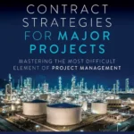 خرید و دانلود نسخه کامل کتاب 
Contract Strategies for Major Projects: Mastering the Most Difficult Element of Project Management