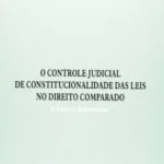 خرید و دانلود نسخه کامل کتاب Controle Judicial de Constitucionalidade das Leis no Direito Comparado