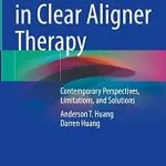 خرید و دانلود نسخه کامل کتاب Controversies in Clear Aligner Therapy: Contemporary Perspectives, Limitations, and Solutions