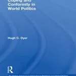 خرید و دانلود نسخه کامل کتاب Coping and Conformity in World Politics