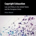 خرید و دانلود نسخه کامل کتاب Copyright Exhaustion: Law And Policy In The United States And The European Union