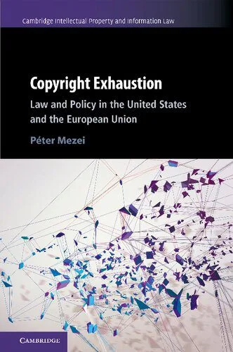 خرید و دانلود نسخه کامل کتاب Copyright Exhaustion: Law And Policy In The United States And The European Union_6919a97fa8e64.jpeg خرید و دانلود نسخه کامل کتاب Copyright Exhaustion: Law And Policy In The United States And The European Union