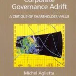 خرید و دانلود نسخه کامل کتاب Corporate Governance Adrift: A Critique Of Shareholder Value (Saint-Gobain Centre for Economic Studies)