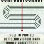 خرید و دانلود نسخه کامل کتاب Corporatocracy : How to Protect Democracy from Dark Money and Corrupt Politicians