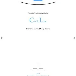 خرید و دانلود نسخه کامل کتاب Council of the European Union Civil Law 2004: European Judicial Cooperation