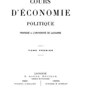 خرید و دانلود نسخه کامل کتاب Cours d’économie politique professé à l’Université de Lausanne.