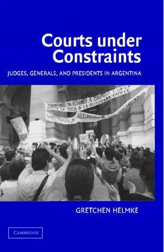 خرید و دانلود نسخه کامل کتاب Courts under Constraints: Judges, Generals, and Presidents in Argentina_691b43594aa25.jpeg خرید و دانلود نسخه کامل کتاب Courts under Constraints: Judges, Generals, and Presidents in Argentina