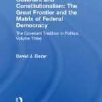 خرید و دانلود نسخه کامل کتاب Covenant and Constitutionalism: The Covenant Tradition in Politics
