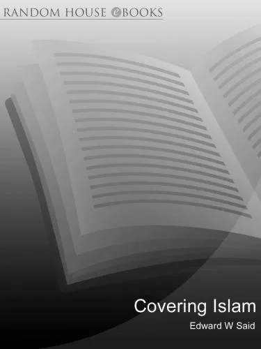 خرید و دانلود نسخه کامل کتاب Covering Islam: How the Media and the Experts Determine How We See the Rest of the World (Fully Revised Edition)_68e89a3e901be.jpeg خرید و دانلود نسخه کامل کتاب Covering Islam: How the Media and the Experts Determine How We See the Rest of the World (Fully Revised Edition)