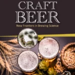 خرید و دانلود نسخه کامل کتاب 
Craft Beer: New Frontiers in Brewing Science