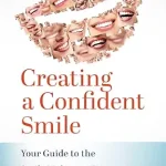 خرید و دانلود نسخه کامل کتاب Creating a Confident Smile: Your Guide to the Smile Makeover Process