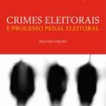 خرید و دانلود نسخه کامل کتاب Crimes Eleitorais e Processo Penal Eleitoral