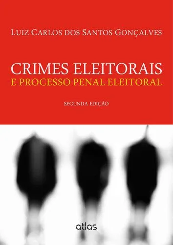 خرید و دانلود نسخه کامل کتاب Crimes Eleitorais e Processo Penal Eleitoral_69189ed4ba24d.jpeg خرید و دانلود نسخه کامل کتاب Crimes Eleitorais e Processo Penal Eleitoral