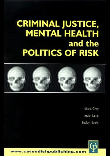 خرید و دانلود نسخه کامل کتاب Criminal Justice, Mental Health and the Politics of Risk_68e9826ecf67b.jpeg خرید و دانلود نسخه کامل کتاب Criminal Justice, Mental Health and the Politics of Risk