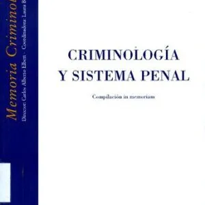 خرید و دانلود نسخه کامل کتاب Criminología y Sistema Penal – Compilación in memoriam