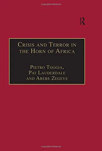خرید و دانلود نسخه کامل کتاب Crisis and Terror in the Horn of Africa: Autopsy of Democracy, Human Rights and Freedom_68e868a56252c.jpeg خرید و دانلود نسخه کامل کتاب Crisis and Terror in the Horn of Africa: Autopsy of Democracy, Human Rights and Freedom