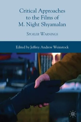 خرید و دانلود نسخه کامل کتاب Critical Approaches to the Films of M. Night Shyamalan: Spoiler Warnings_6906e9f181856.jpeg خرید و دانلود نسخه کامل کتاب Critical Approaches to the Films of M. Night Shyamalan: Spoiler Warnings