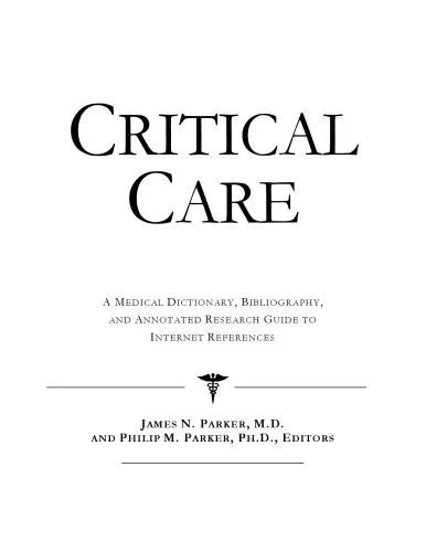 خرید و دانلود نسخه کامل کتاب Critical Care – A Medical Dictionary, Bibliography, and Annotated Research Guide to Internet References_6906b61f21ee0.jpeg خرید و دانلود نسخه کامل کتاب Critical Care – A Medical Dictionary, Bibliography, and Annotated Research Guide to Internet References