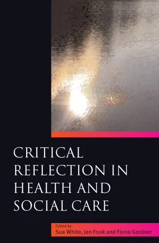 خرید و دانلود نسخه کامل کتاب Critical Reflection in Health and Social Care_6906942e23536.jpeg خرید و دانلود نسخه کامل کتاب Critical Reflection in Health and Social Care