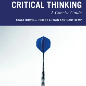 خرید و دانلود نسخه کامل کتاب 
Critical Thinking: A Concise Guide 5th Edition by Tracy Bowell, Gary Kemp, Robert Cowan
