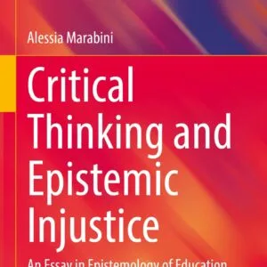 خرید و دانلود نسخه کامل کتاب Critical Thinking and Epistemic Injustice: An Essay in Epistemology of Education