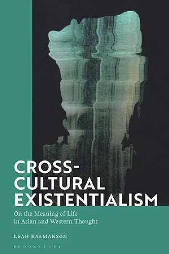 خرید و دانلود نسخه کامل کتاب Cross-Cultural Existentialism: On the Meaning of Life in Asian and Western Thought_68fb90e78b516.jpeg خرید و دانلود نسخه کامل کتاب Cross-Cultural Existentialism: On the Meaning of Life in Asian and Western Thought