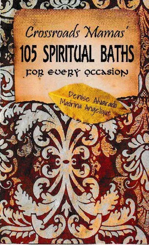 خرید و دانلود نسخه کامل کتاب Crossroads Mamas’ 105 Spiritual Baths for Every Occasion_68e2e829e38e5.jpeg خرید و دانلود نسخه کامل کتاب Crossroads Mamas’ 105 Spiritual Baths for Every Occasion
