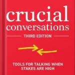 خرید و دانلود نسخه کامل کتاب Crucial Conversations: Tools for Talking When Stakes are High, Third Edition by Joseph Grenny PDF