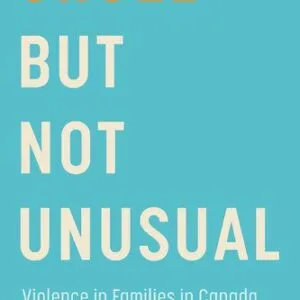 خرید و دانلود نسخه کامل کتاب Cruel But Not Unusual: Violence in Families in Canada