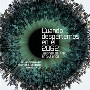 خرید و دانلود نسخه کامل کتاب Cuando despertemos en el 2062. Visiones del Perú en 50 años