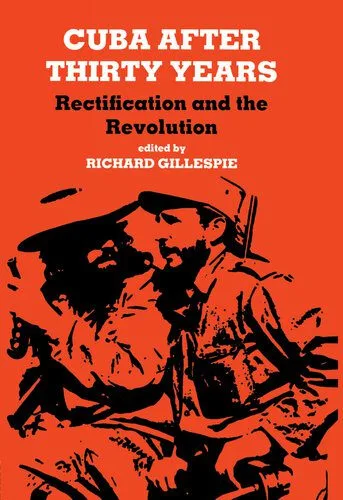 خرید و دانلود نسخه کامل کتاب Cuba After Thirty Years: Rectification and the Revolution_68e82b08ce610.jpeg خرید و دانلود نسخه کامل کتاب Cuba After Thirty Years: Rectification and the Revolution