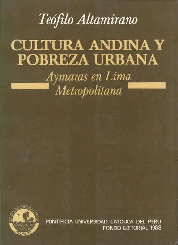 خرید و دانلود نسخه کامل کتاب Cultura andina y pobreza urbana. Aimaras en Lima Metropolitana_6907f3d97f1c3.jpeg خرید و دانلود نسخه کامل کتاب Cultura andina y pobreza urbana. Aimaras en Lima Metropolitana