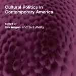 خرید و دانلود نسخه کامل کتاب Cultural Politics in Contemporary America