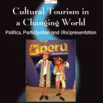 خرید و دانلود نسخه کامل کتاب Cultural Tourism in a Changing World: Politics, Participation And (Re)presentation (Tourism and Cultural Change)