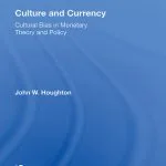 خرید و دانلود نسخه کامل کتاب Culture and Currency: Cultural Bias in Monetary Theory and Policy