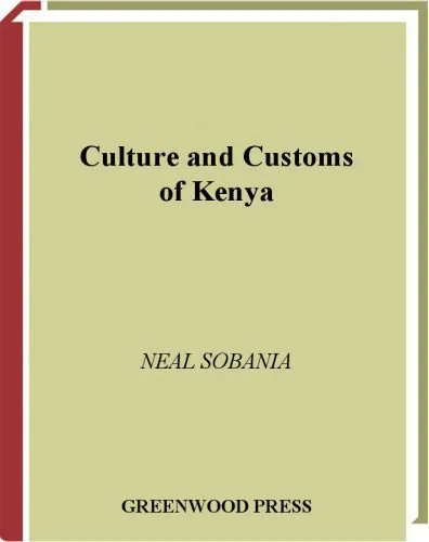 خرید و دانلود نسخه کامل کتاب Culture and Customs of Kenya (Culture and Customs of Africa)_68e666bbbfd19.jpeg خرید و دانلود نسخه کامل کتاب Culture and Customs of Kenya (Culture and Customs of Africa)