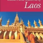 خرید و دانلود نسخه کامل کتاب Culture and Customs of Laos (Culture and Customs of Asia)