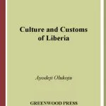 خرید و دانلود نسخه کامل کتاب Culture and Customs of Liberia (Culture and Customs of Africa)
