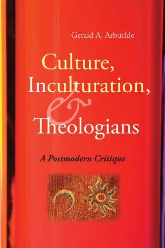 خرید و دانلود نسخه کامل کتاب Culture, Inculturation, and Theologians: A Postmodern Critique_68cd12ee66ac9.jpeg خرید و دانلود نسخه کامل کتاب Culture, Inculturation, and Theologians: A Postmodern Critique