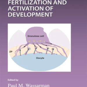 خرید و دانلود نسخه کامل کتاب 
Current Topics in Developmental Biology: Fertilization and Activation of Development