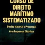 خرید و دانلود نسخه کامل کتاب Curso de Direito Marítimo Sistematizado: Direito Material e Processual: Com Esquemas Didáticos