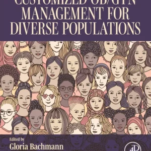 خرید و دانلود نسخه کامل کتاب 
Customized Ob/Gyn Management for Diverse Populations